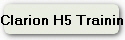 Clarion H5 Training