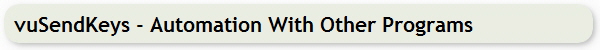 vuSendKeys - Automation With Other Programs
